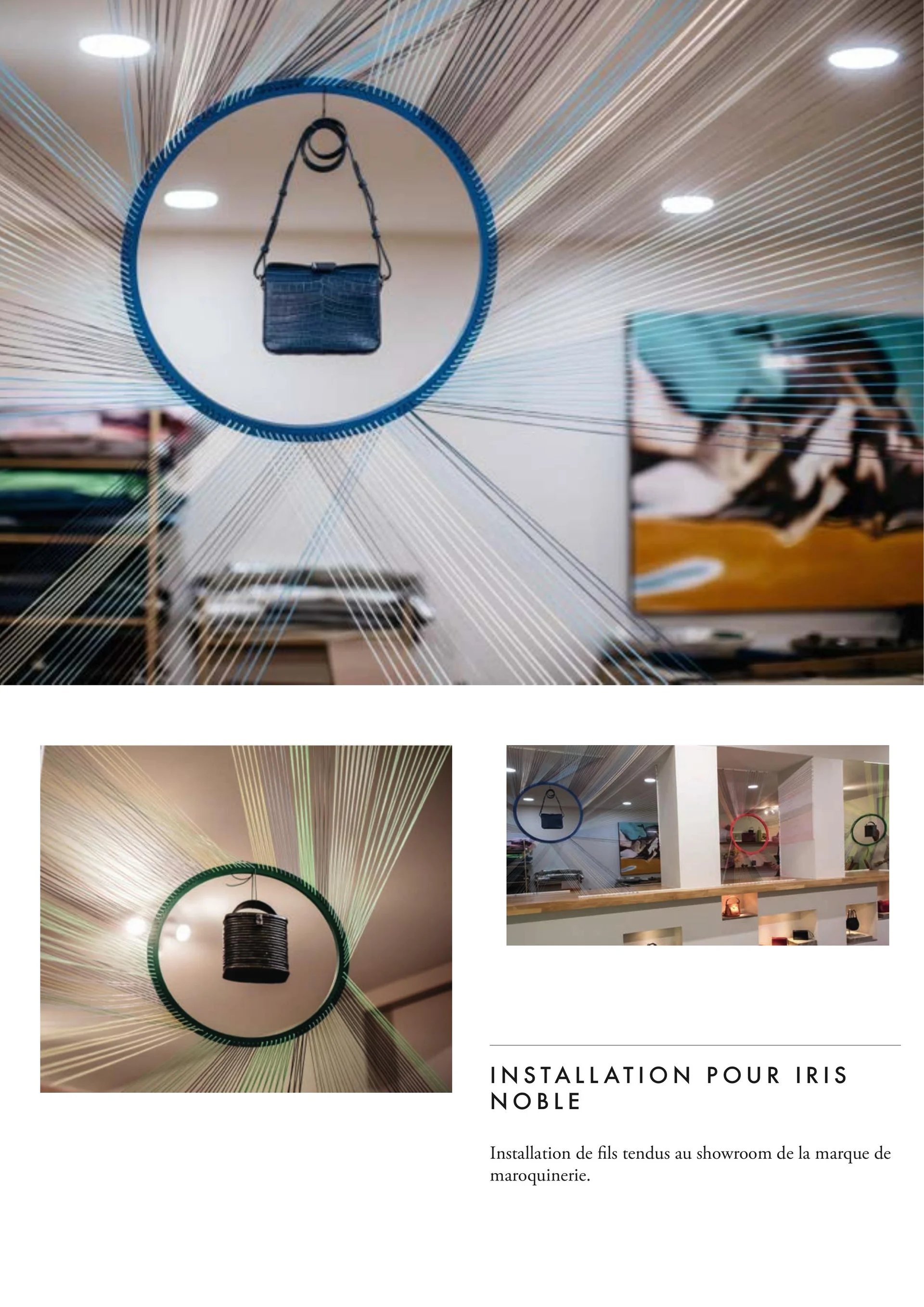 Installation Iris Noble - Fils tendus au showroom de maroquinerie